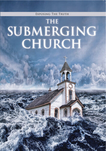Exposing The Truth: The Submerging Church