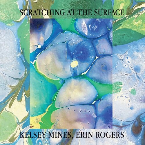 Kelsey Mines - Scratching At The Surface