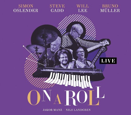 Simon Oslender / Steve Gadd / Will Lee - On A Roll: Live