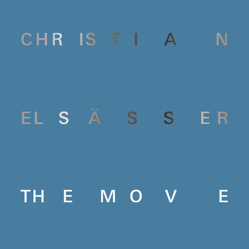 Christian Elsasser - The Move