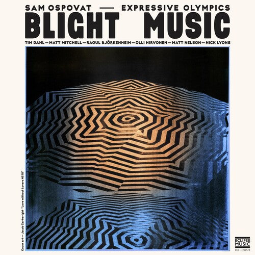 Sam Ospovat & Expressive Olympics - Blight Music
