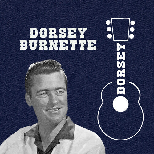 Dorsey Burnette - Dorsey
