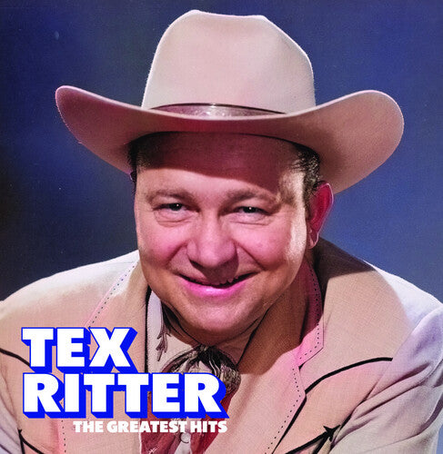 Tex Ritter - The Greatest Hits