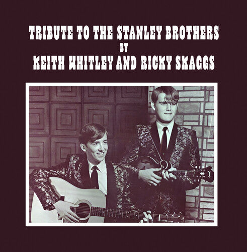 Keith Whitley / Ricky Skaggs - Tribute to The Stanley Brothers