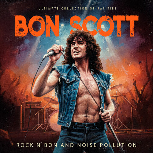 Bon Scott - Rock N' bon and Noise Pollution