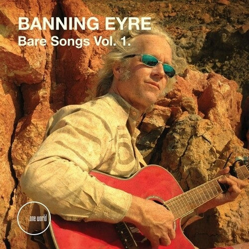 Banning Eyre - Bare Songs, Vol. 1