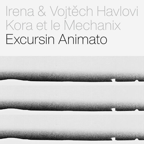 Irena Havel - Kora et le Mechanix - Excursin Animato