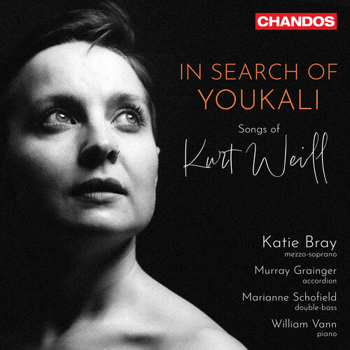 Katie Bray - In Search of Youkali - Songs of Kurt Weill