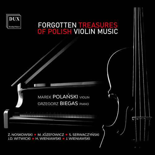 Marek Polanski - Forgotten Treasures of Polish Violin Music