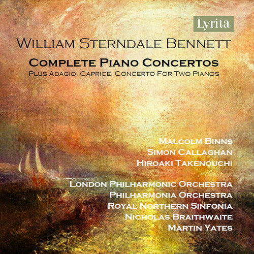 William Bennett Sterndale - William Sterndale Bennett: Complete Piano Concertos