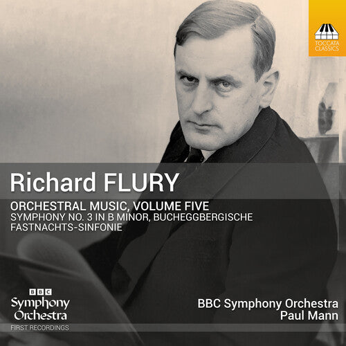 BBC Symphony Orchestra - Richard Flury: Orchestral Music, Vol. 5