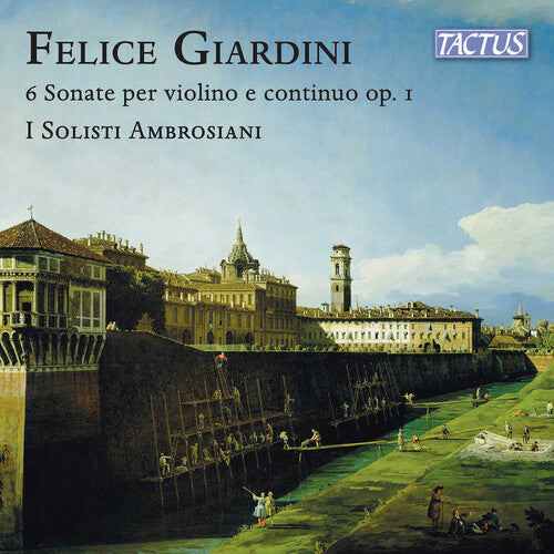 I Solisti Ambrosiani - Giardini: 6 Sonatas for violin and continuo, Op. 1, London 1751