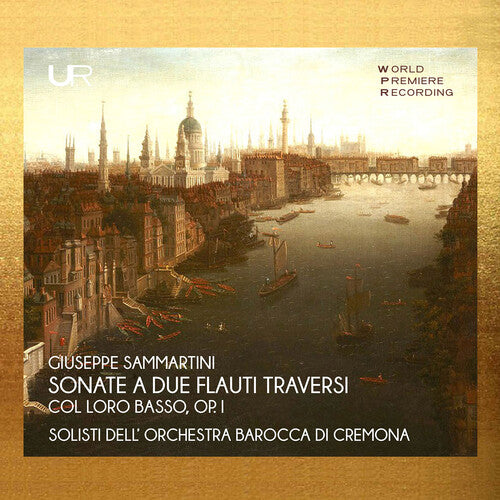 Orchestra Barocca di Cremona - Giuseppe Sammartini: Sonate A Due Flauti Traversi Col Loro Basso, Op. 1