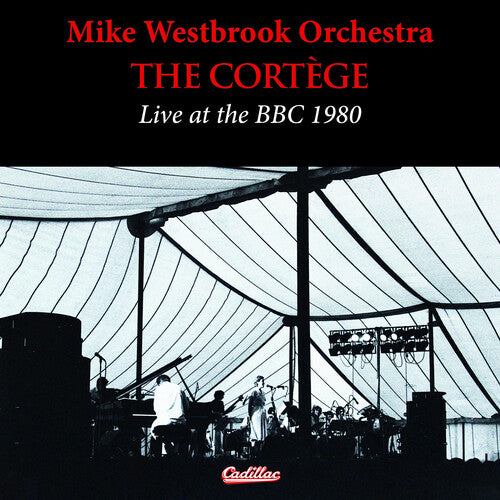 Mike Westbrook - The Cortege Live At The BBC 1980