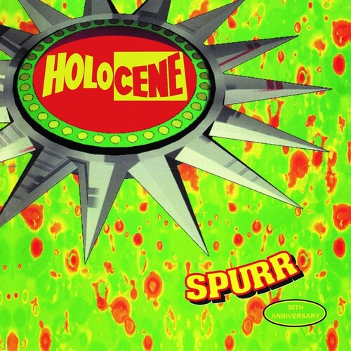 Holocene - Spurr: 30th Anniversary
