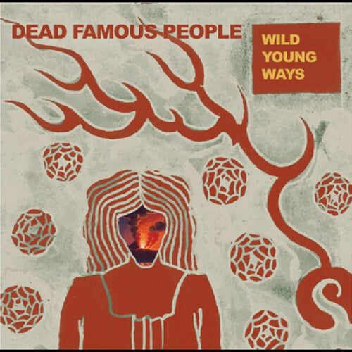 Dead Famous People - Wild Young Ways