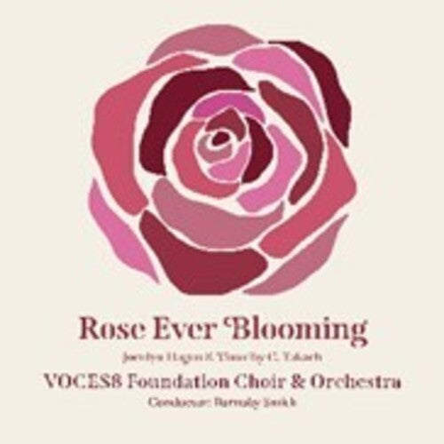 Voces8 Foundation Choir & Orchestra - Rose Ever Blooming
