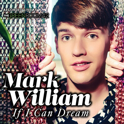 Mark William - If I Can Dream: Live At The Green Room 42