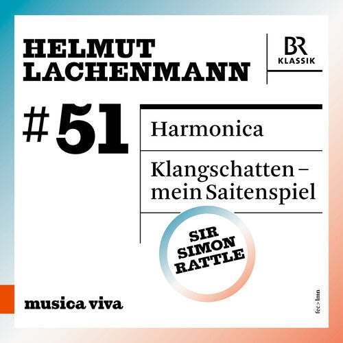 Bavarian Radio Symphony Orchestra - #51 - Helmut Lachenmann, Vol. 2