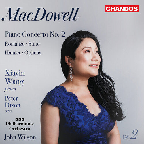 Xiayin Wang - MacDowell: Orchestral Works, Vol. 2