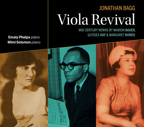 Jonathan Bagg - Viola Revival: Mid-Century Works by Marion Bauer, Ulysses Kay & Margaret Bonds