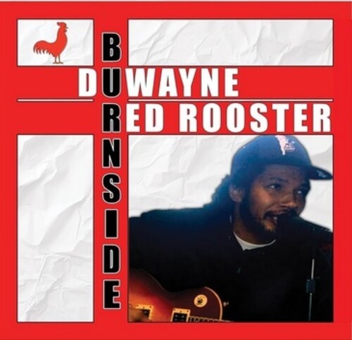 Duwayne Burnside - Red Rooster