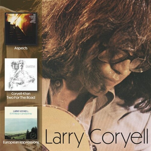Larry Coryell - Aspects / Two For The Road/ European Impressions
