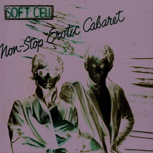 Soft Cell - Non-stop Erotic Cabaret