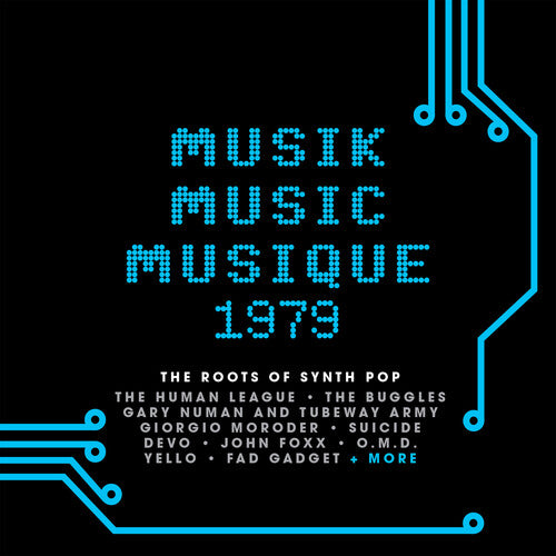 Musik Music Musique 1979: Roots of Synth Pop/ Var - Musik Music Musique 1979: The Roots Of Synth Pop / Various