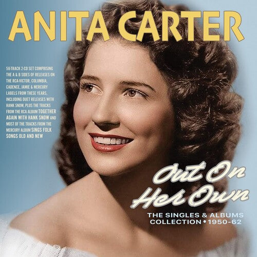Anita Carter - Out On Her Own: The Singles & Albums Collection 1950-62