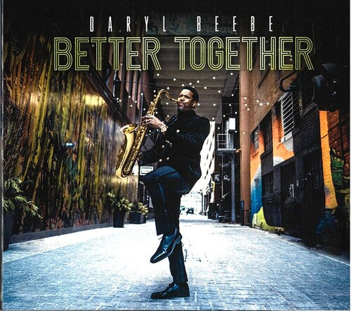 Daryl Beebe - Better Together