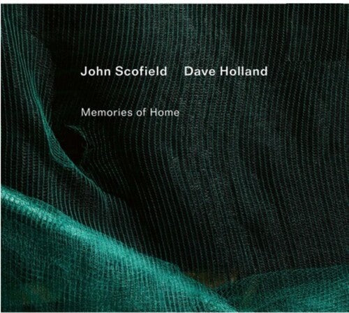 John Scofield / Dave Holland - Memories Of Home