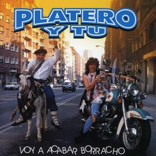 Platero y T - Voy A Acabar Borracho
