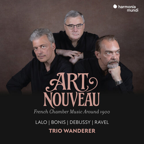 Trio Wanderer - Art Nouveau: French Chamber Music Around 1900