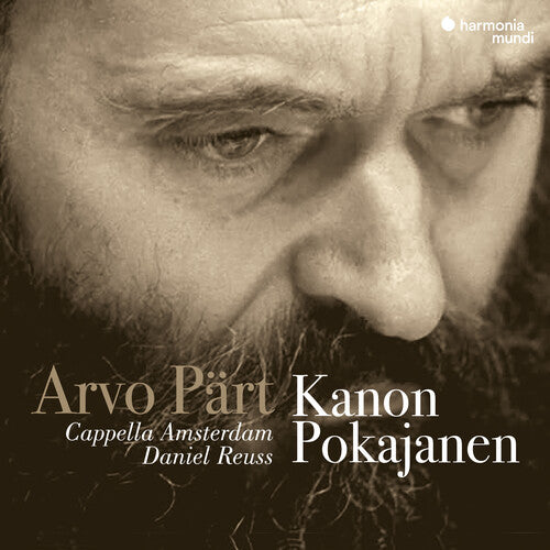 Cappella Amsterdam/ Daniel Reuss - Arvo Part: Kanon Pokajanen