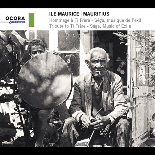 Ti Frere - Mauritius: Tribute to Ti Frere - Sega, Music of Exile
