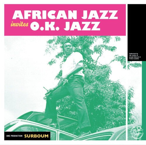 African Jazz/ O.K. Jazz/ African Team - African Jazz Invites O.k. Jazz