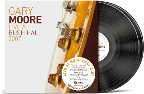 Gary Moore - Live At Bush Hall 2007