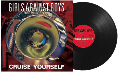Girls Against Boys - Cruise Yourself