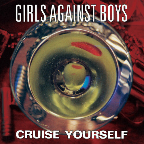 Girls Against Boys - Cruise Yourself - Gold