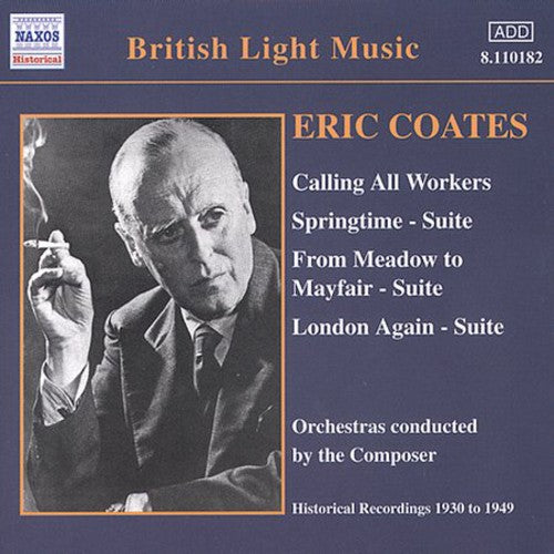 Eric Coates - Calling All Workers/Springtime Ste/&
