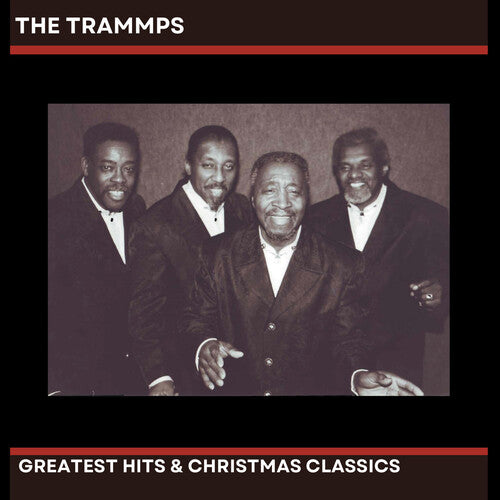 The Trammps - The Trammps' Greatest Hits & Christmas Classics