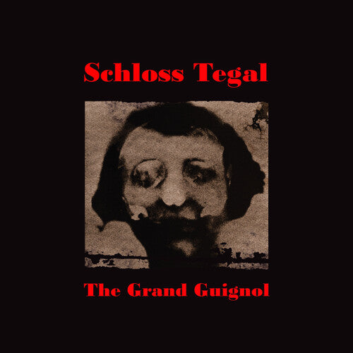 Schloss Tegal - Grand Guignol