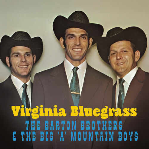 Barton Brothers & the Big 'a' Mountain Boys - Virginia Bluegrass