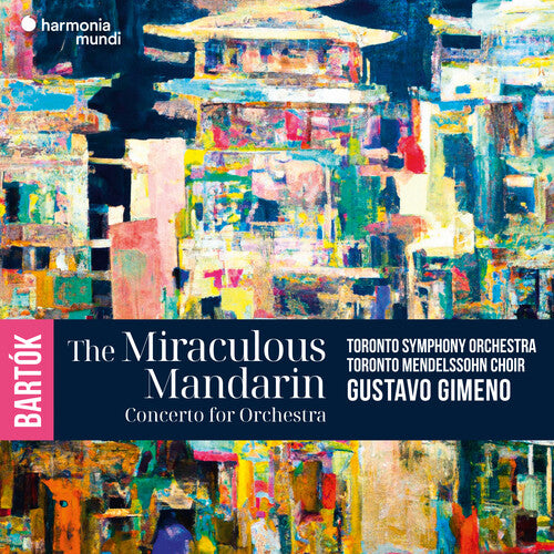 Toronto Symphony Orchestra/ Gustavo Gimeno - Bartok: The Miraculous Mandarin, Concerto for Orchestra