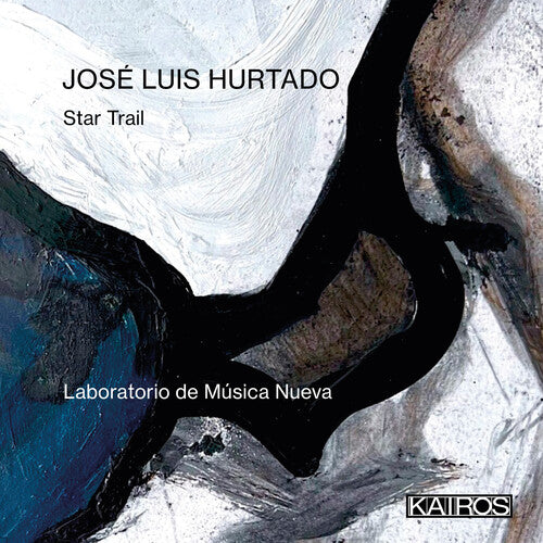 Laboratorio De Musica Nueva - Jose Luis Hurtado: Star Trail