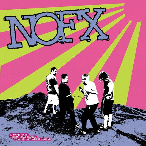 Nofx - 45 Or 46 Songs That Weren't Good Enough To Go On Our Other Records