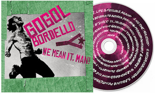 Gogol Bordello - We Mean It, Man!