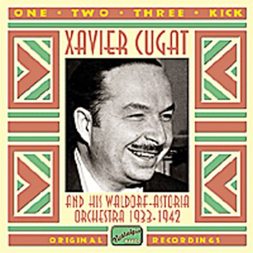 Xavier Cugat - 1933-42-One Two Three Kick