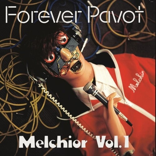 Forever Pavot - Melchior, Vol. 1